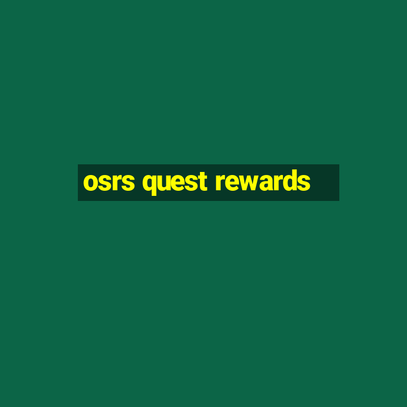 osrs quest rewards