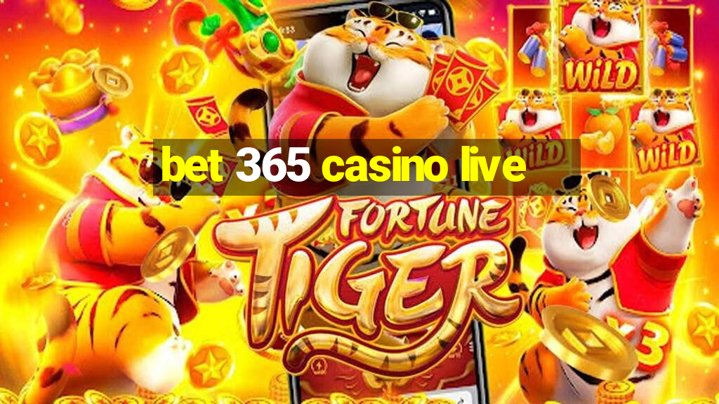 bet 365 casino live