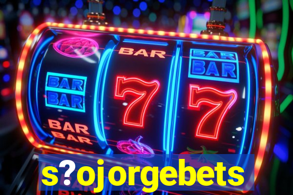 s?ojorgebets