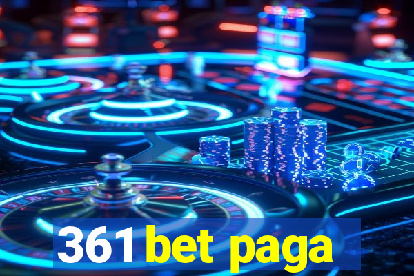 361 bet paga