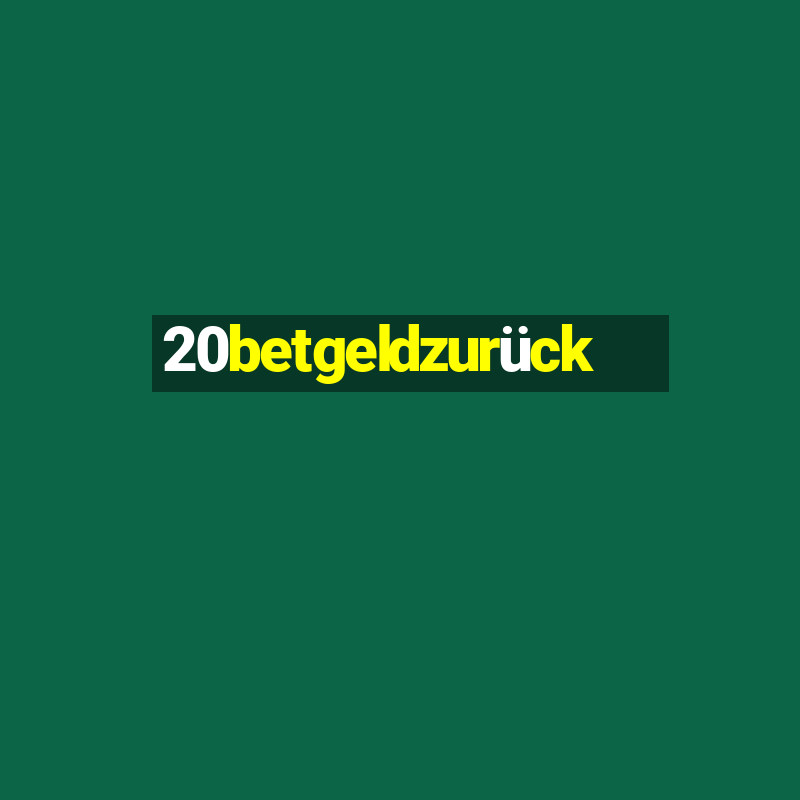 20betgeldzurück