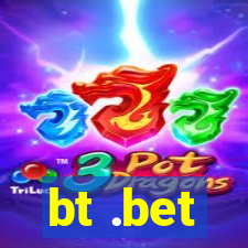 bt .bet