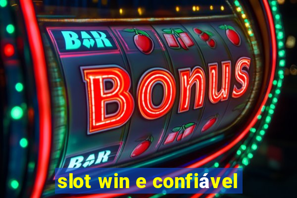 slot win e confiável