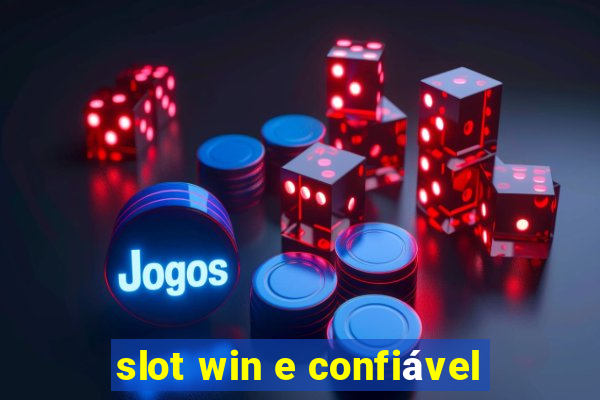 slot win e confiável