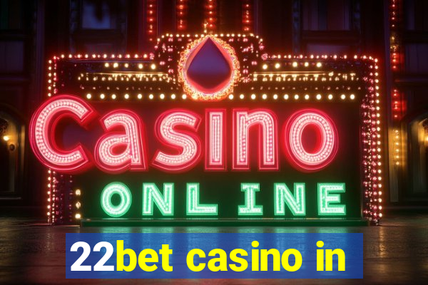 22bet casino in