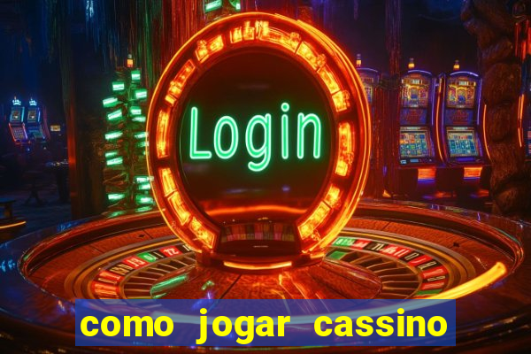 como jogar cassino no esporte da sorte