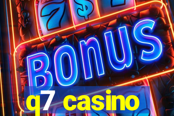 q7 casino