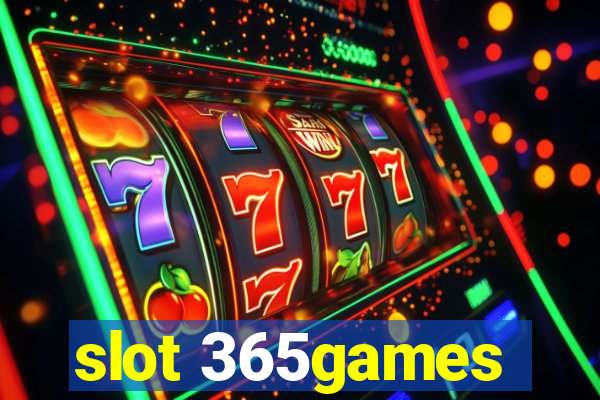 slot 365games