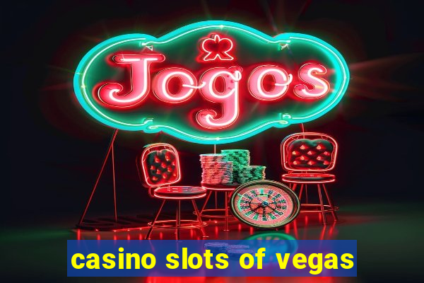 casino slots of vegas