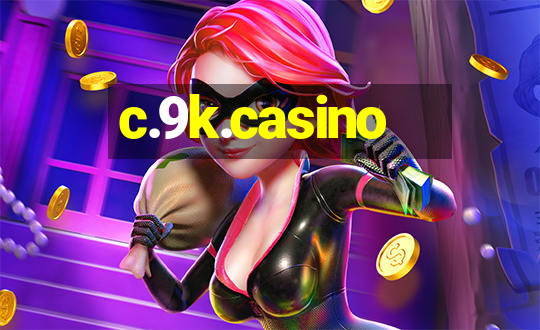 c.9k.casino