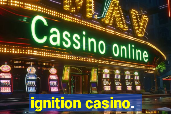 ignition casino.