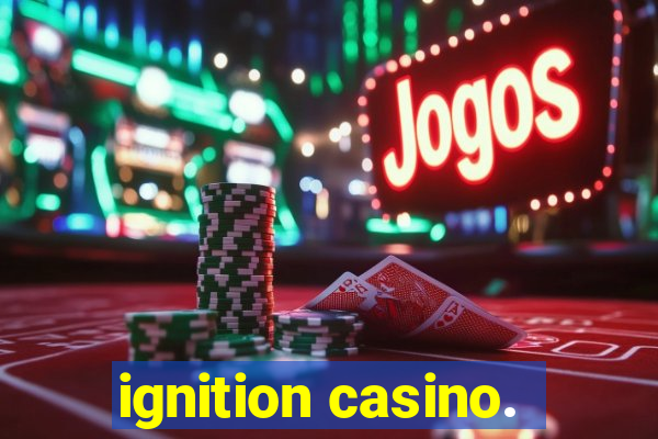 ignition casino.