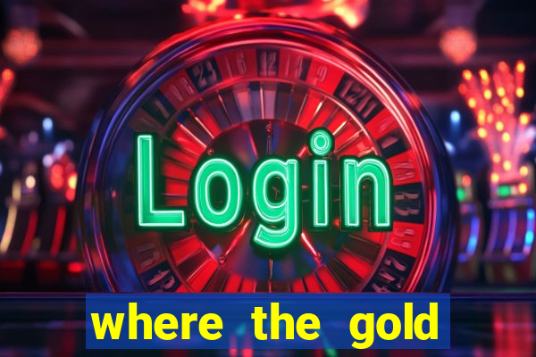 where the gold slot machine