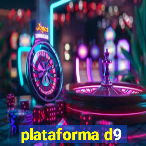 plataforma d9