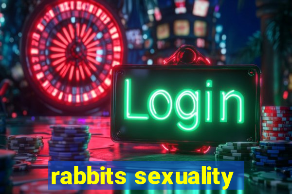 rabbits sexuality