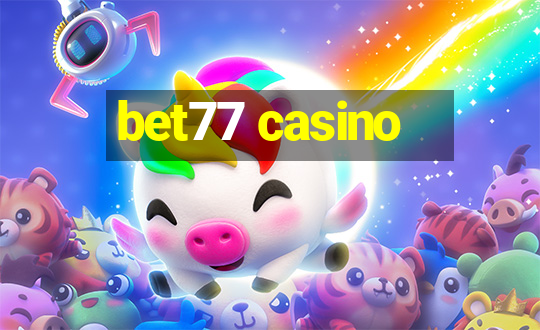 bet77 casino