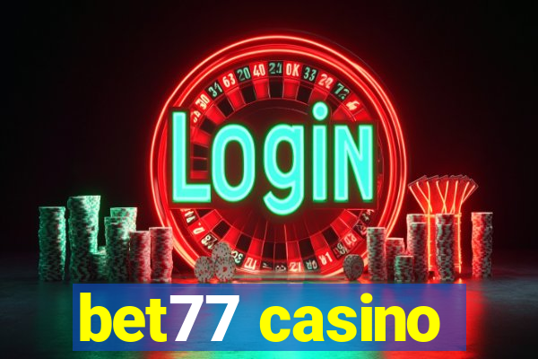 bet77 casino