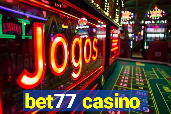 bet77 casino