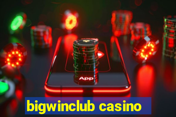 bigwinclub casino