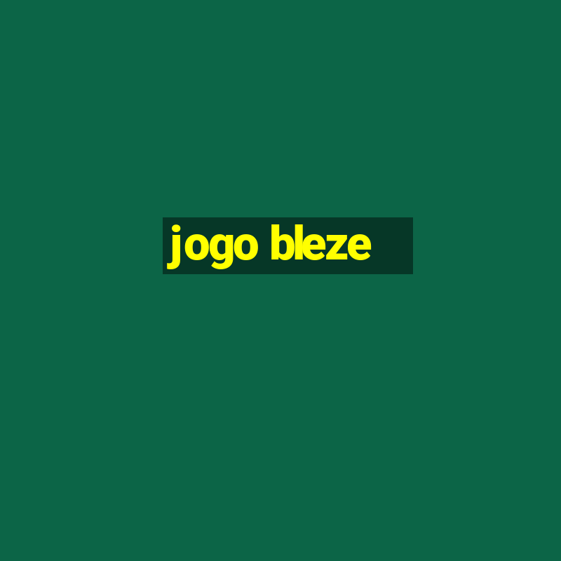 jogo bleze