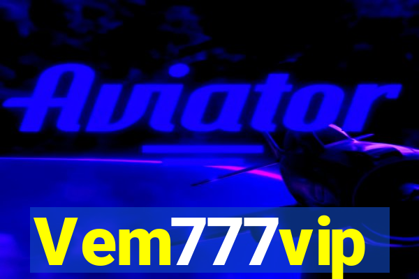 Vem777vip