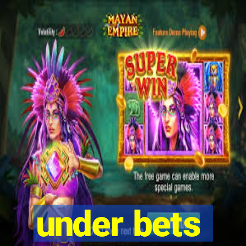 under bets