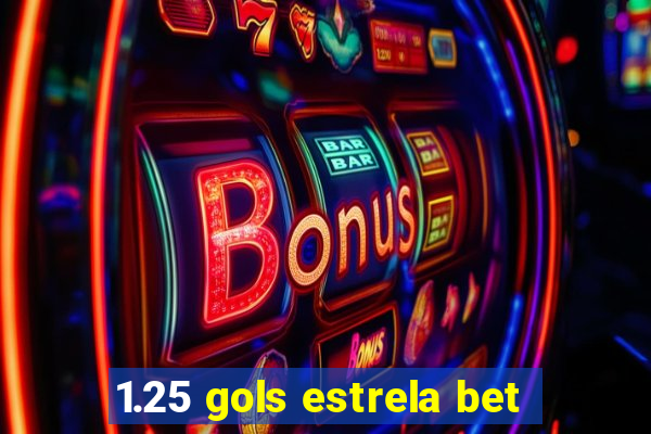 1.25 gols estrela bet