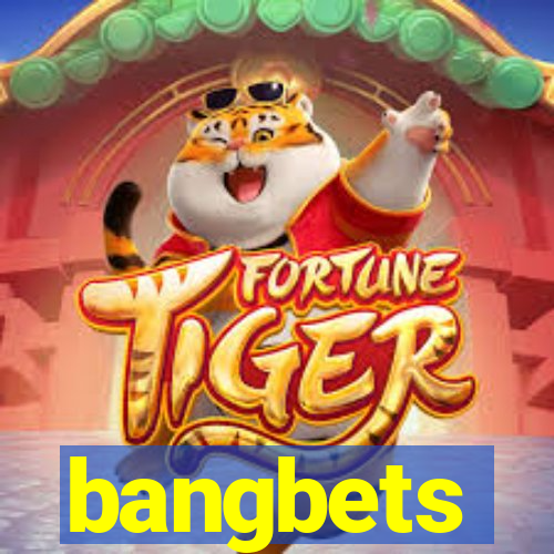 bangbets