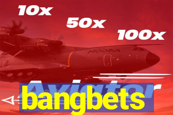 bangbets