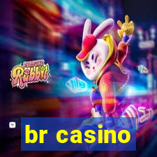 br casino