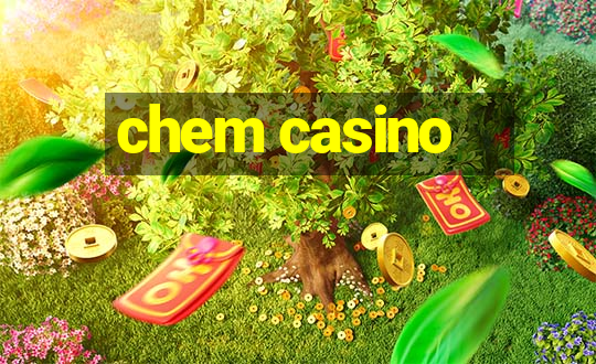 chem casino