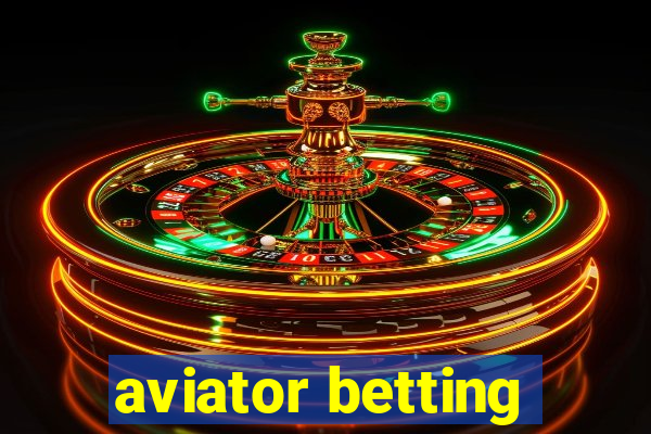 aviator betting