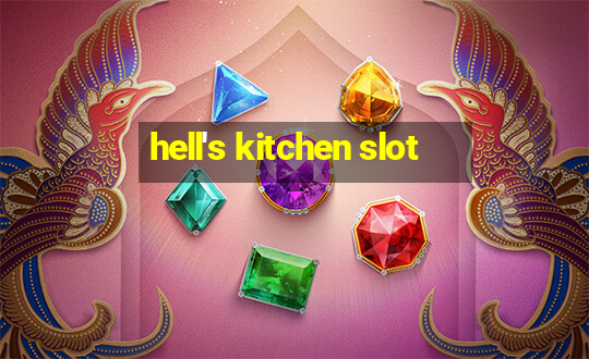 hell's kitchen slot