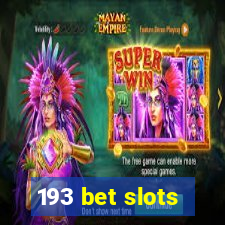 193 bet slots