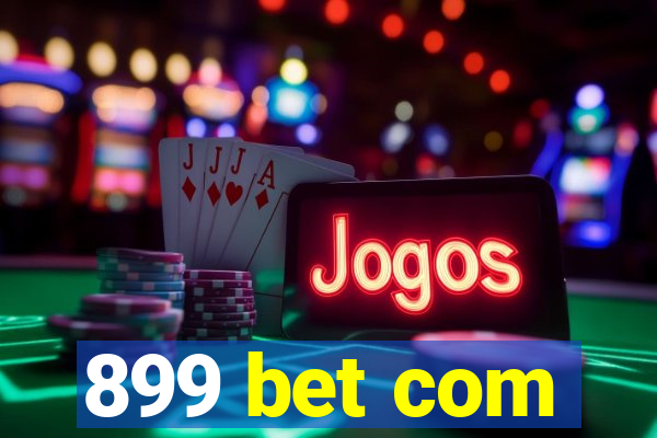 899 bet com