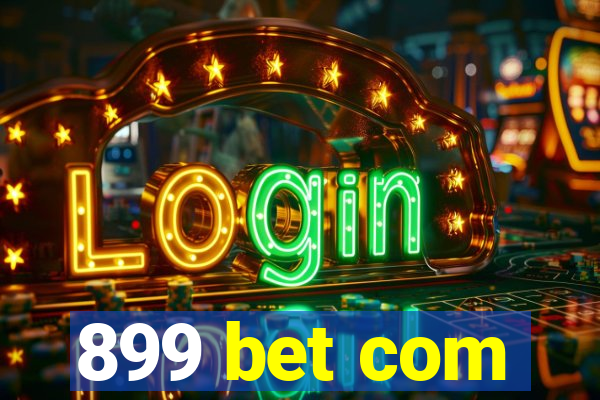 899 bet com