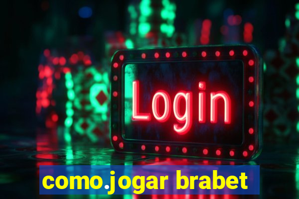 como.jogar brabet