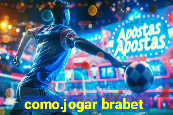 como.jogar brabet