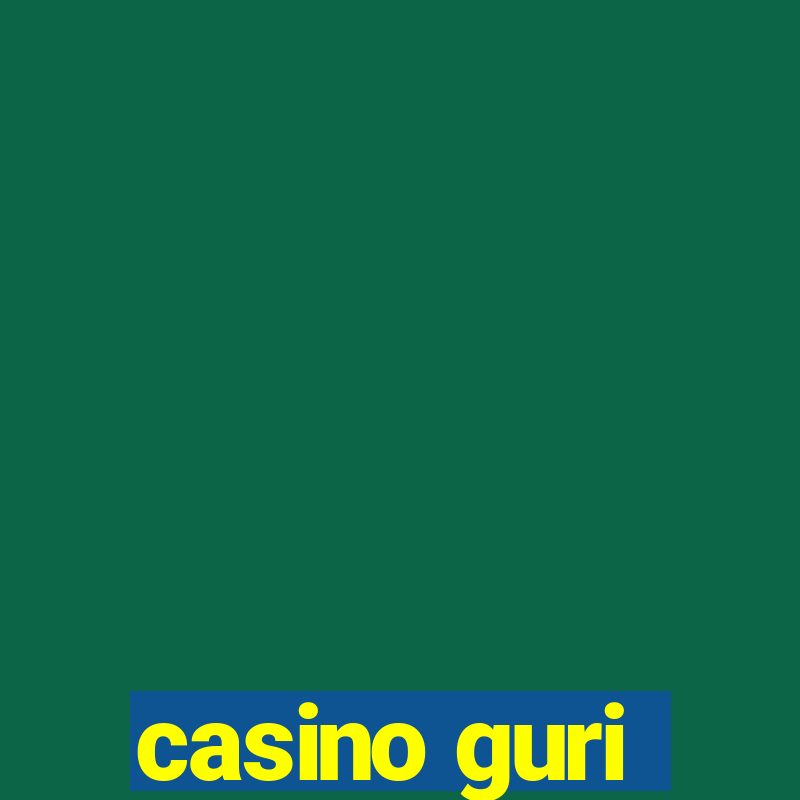 casino guri