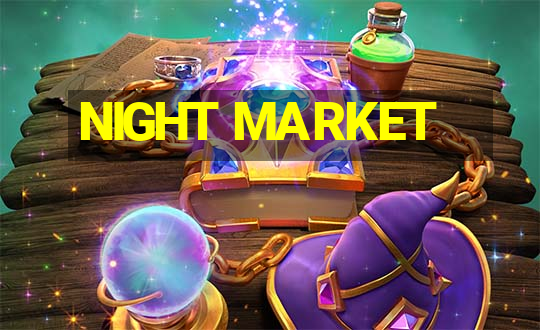 NIGHT MARKET