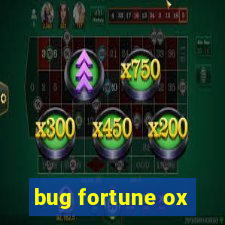 bug fortune ox