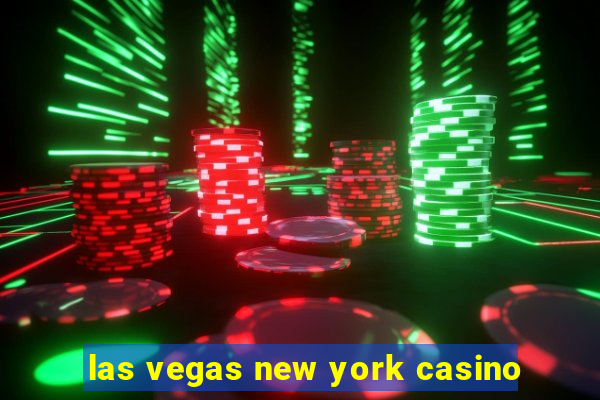 las vegas new york casino