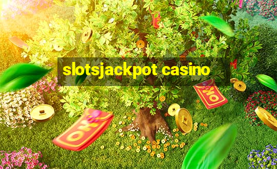 slotsjackpot casino