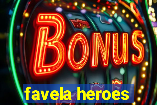 favela heroes