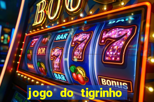 jogo do tigrinho depósito mínimo r$ 1