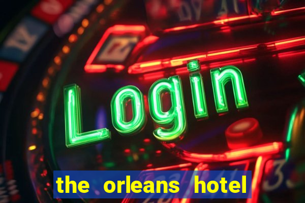 the orleans hotel & casino