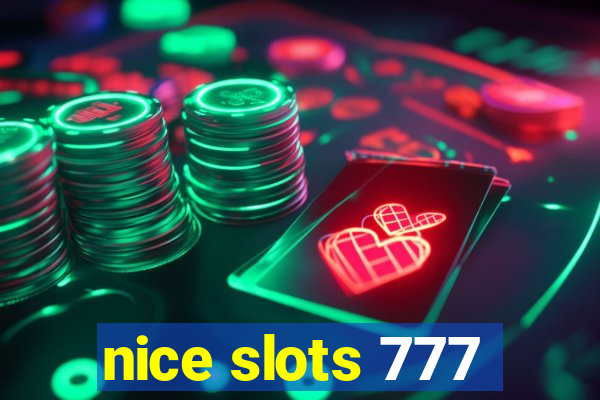 nice slots 777