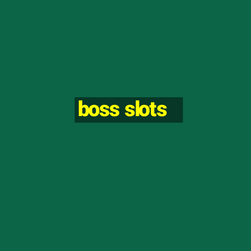 boss slots