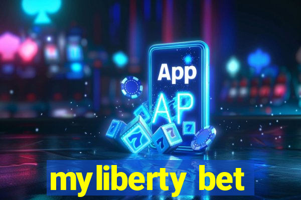 myliberty bet