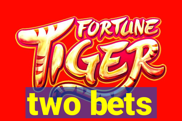 two bets